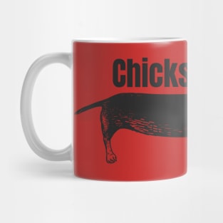 CHICKS LOVE MY WEINER Mug